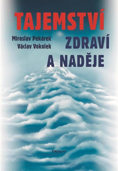 Tajemství zdraví a naděje