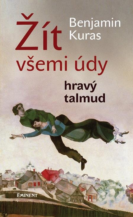 Žít všemi údy / Hravý talmud