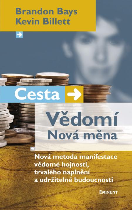 Cesta / Vědomí - Nová měna